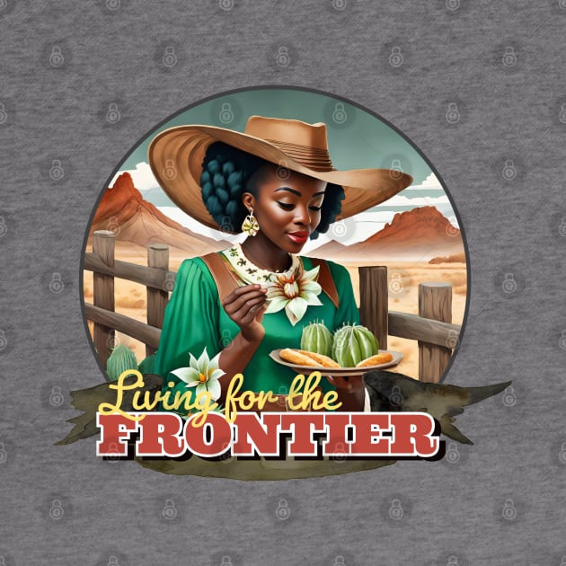 Disney - Living for the Frontier Walt Disney World, Disneyland, Frontierland, Magic Kingdom, Tiana by MandaTshirt